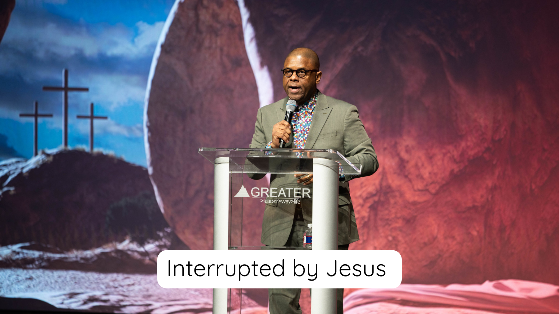 Interrupted by Jesus